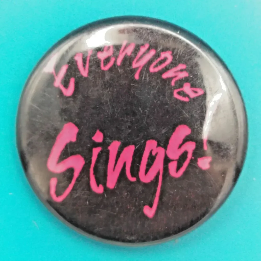 Everyone Sings Vintage Pin Button Pinback